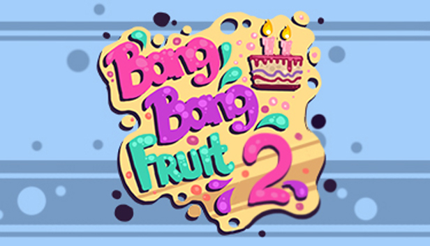 Bang Bang Fruit 2