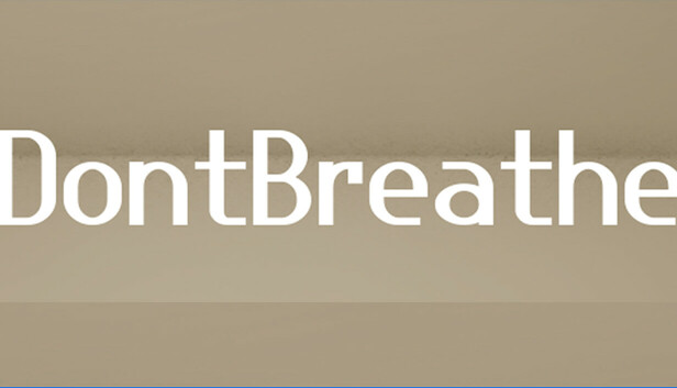 Don't Breathe