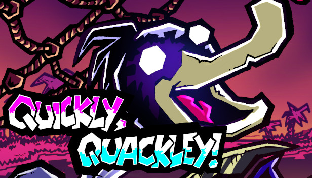 Quickly, Quackley!