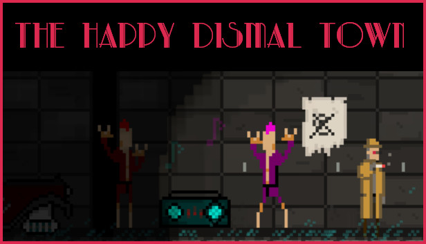 The Happy Dismal Town