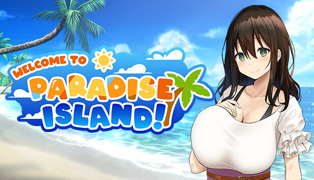 Welcome to Paradise Island