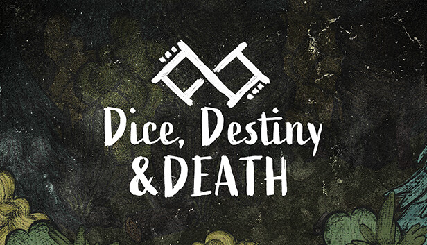 Dice, Destiny and Death