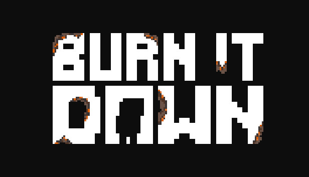 Burn It Down