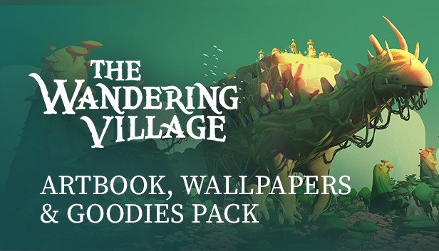The Wandering Village: Artbook, Wallpapers and Goodies Pack