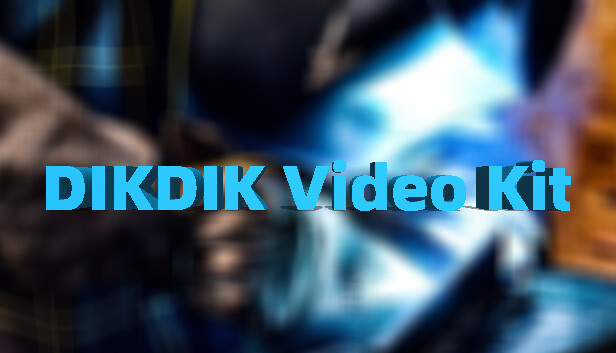 DIKDIK Video Kit 2024