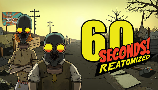 60 Seconds! Reatomized