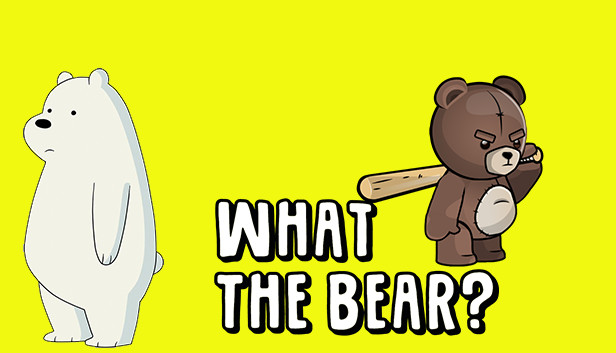 What The Bear?