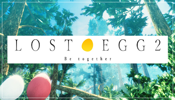 LOST EGG 2: Be together