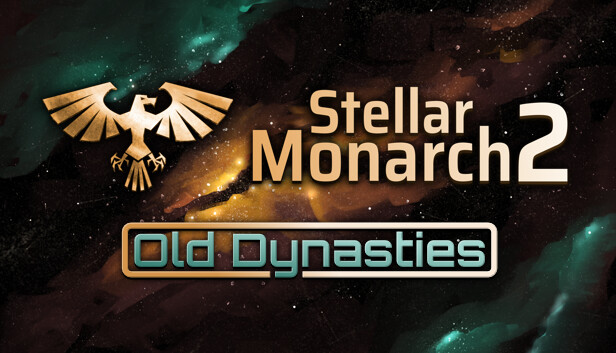Stellar Monarch 2: Old Dynasties