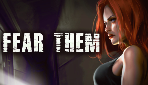 FEAR THEM