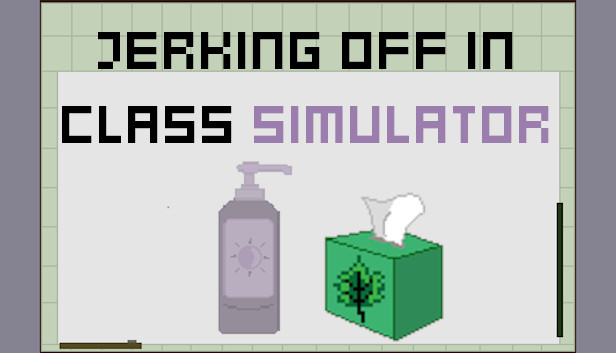Jerking Off In Class Simulator