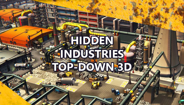 Hidden Industries Top-Down 3D