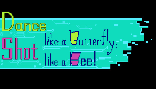 Dance like a butterfly, Shot like a Bee!