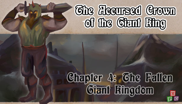 The Accursed Crown of the Giant King: Chapter 4 - The Fallen Giant Kingdom
