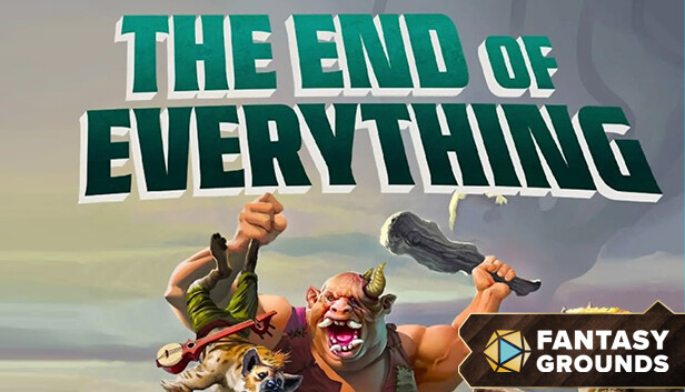 Fantasy Grounds - The End of Everything (5E)