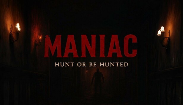 Maniac: Hunt or Be Hunted