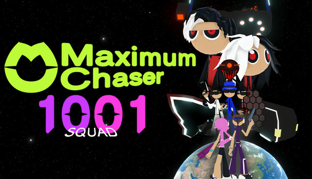 Maximum Chaser : 1001 Squad