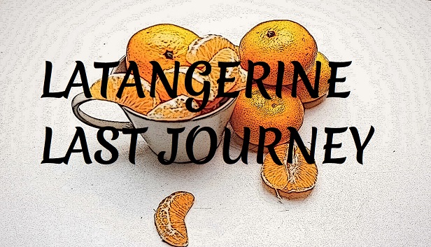 Latangerine Last Journey (Extra)
