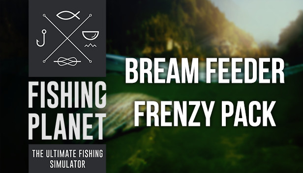 Fishing Planet: Bream Feeder Frenzy Pack