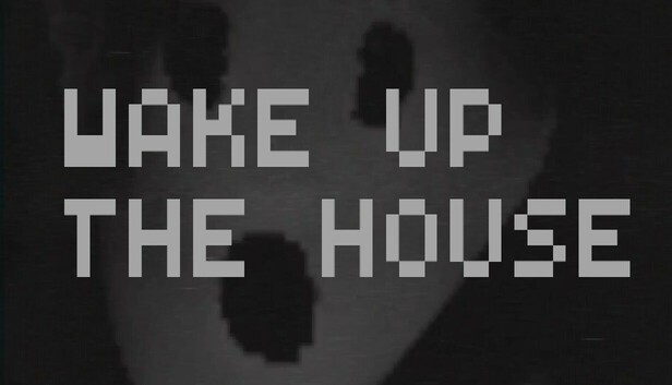 Wake Up The House