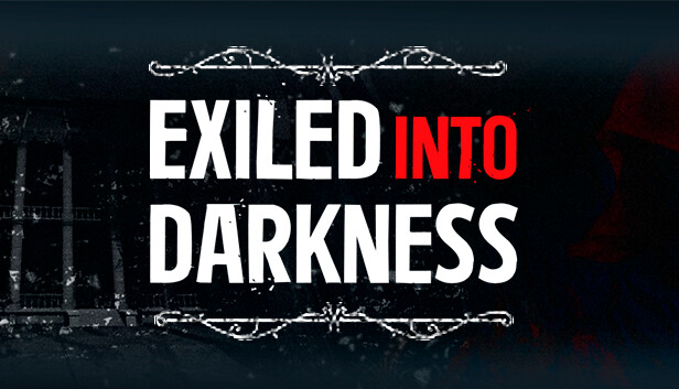 Exiled into darkness