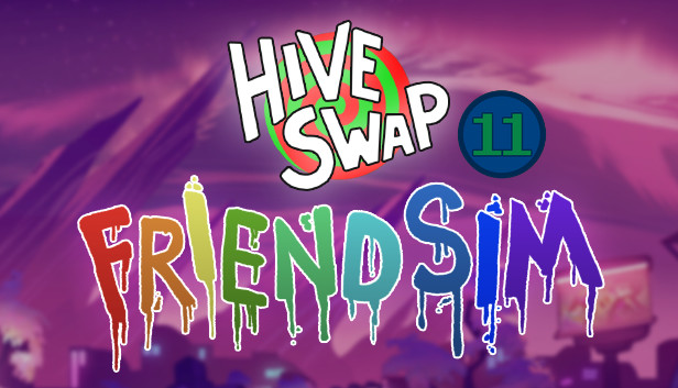 Hiveswap Friendsim - Volume Eleven