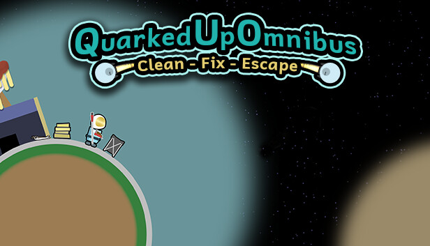 Quarked Up Omnibus: Clean - Fix - Escape