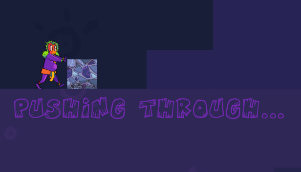 Pushing Through...