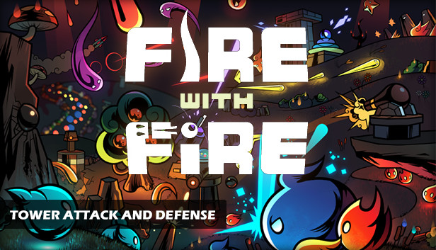 Fire With Fire Tower Attack and Defense