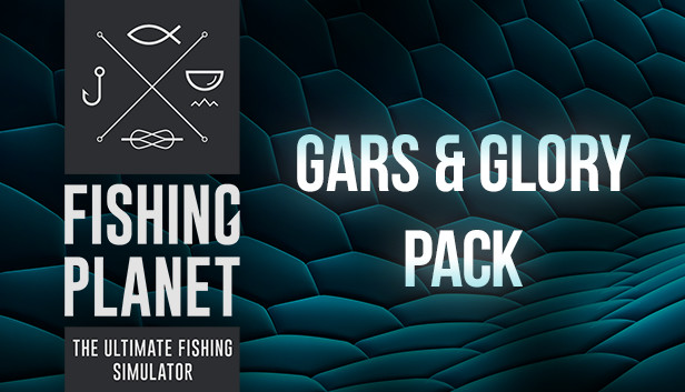 Fishing Planet: Gars&Glory Pack