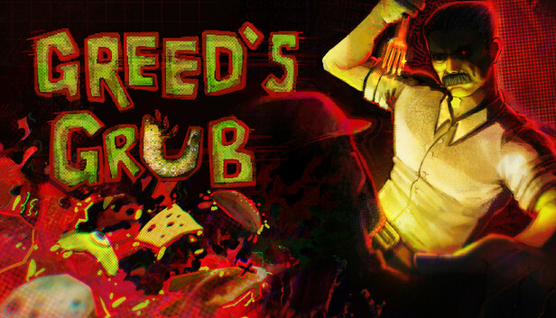 Greed's Grub