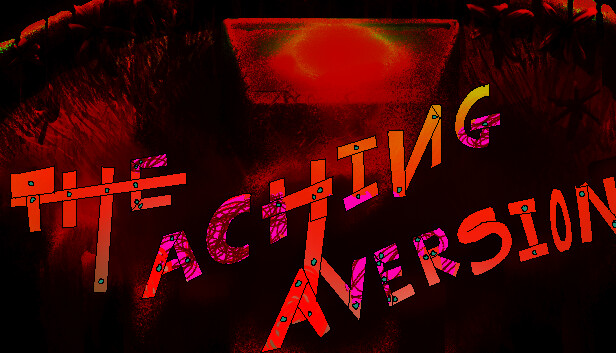 The Aching Aversion