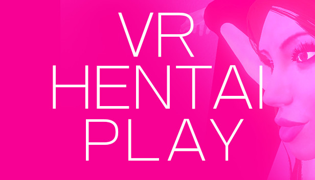 VR HENTAI PLAY