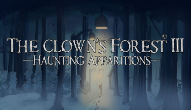 The Clown's Forest 3: Haunting Apparitions
