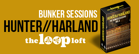 The Loop Loft - Hunter/Harland Bunker Sessions Vol. 3