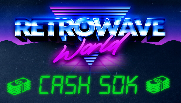 Retrowave World - Cash 50k