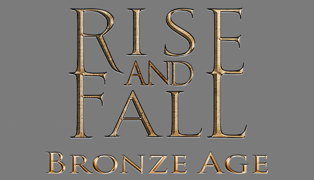 Rise and Fall: Bronze Age