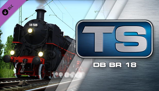Train Simulator: DB BR 18 Steam Loco Add-On
