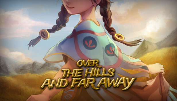 Over The Hills And Far Away