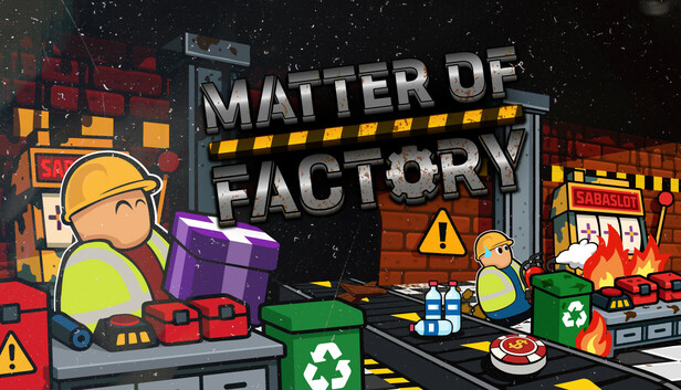 Matter of Factory