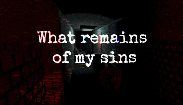What remains of my sins