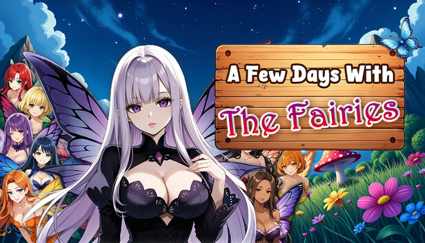 A Few Days With : The Fairies