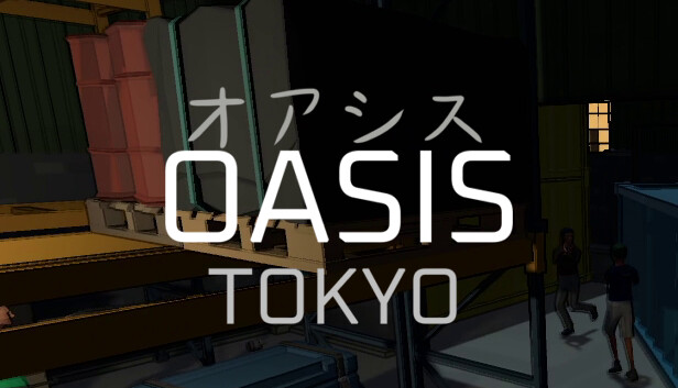 OASIS: Tokyo