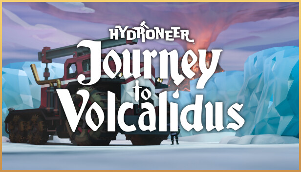 Hydroneer: Journey to Volcalidus