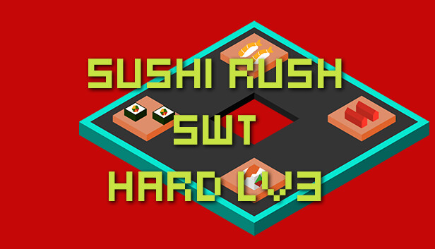 Sushi Rush SWT Hard Lv3