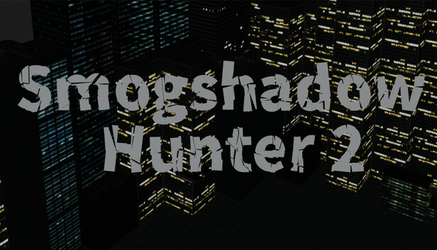 Smogshadow Hunter 2