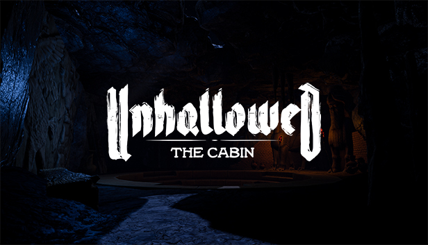 UNHALLOWED: THE CABIN