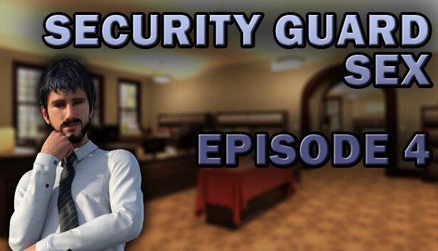 Security Guard Sex - Episode 4