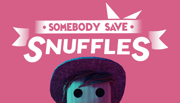 Somebody Save Snuffles
