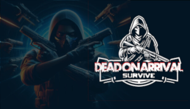 DEAD ON ARRIVAL - SURVIVAL